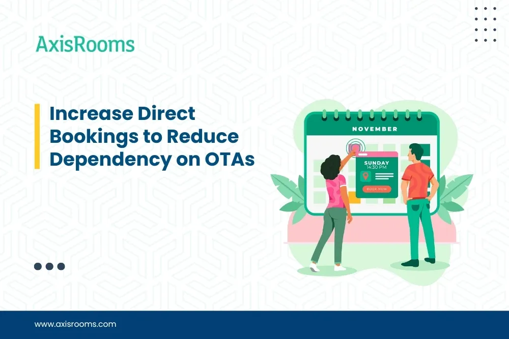 Increase Direct Bookings to Reduce Dependency on OTAs