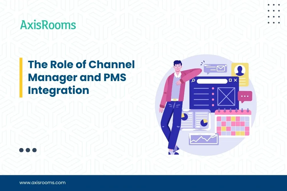 The Role of Channel Manager and PMS Integration