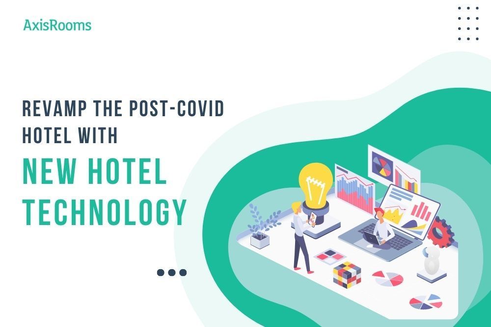 Why Will Hotel Tech Change The Post-Covid Hospitality Industry?