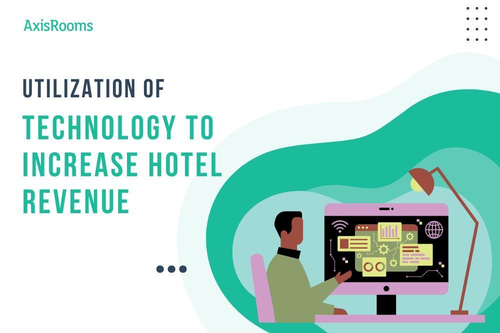 Stay Updated with the Best Technology to Increase Hotel Revenue