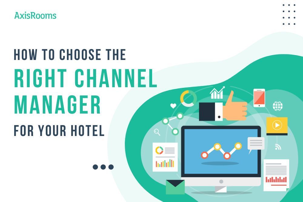 How Hotel Channel Managers Can Redefine Hospitality Dynamics and Set the Stage for Success