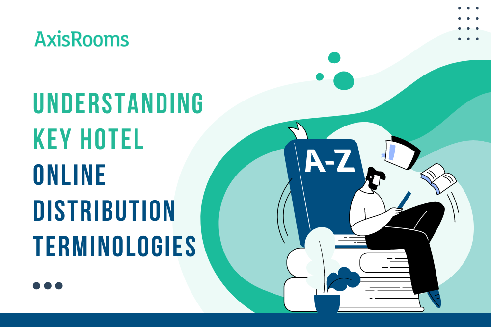 Understanding Key Hotel Online Distribution Terminologies