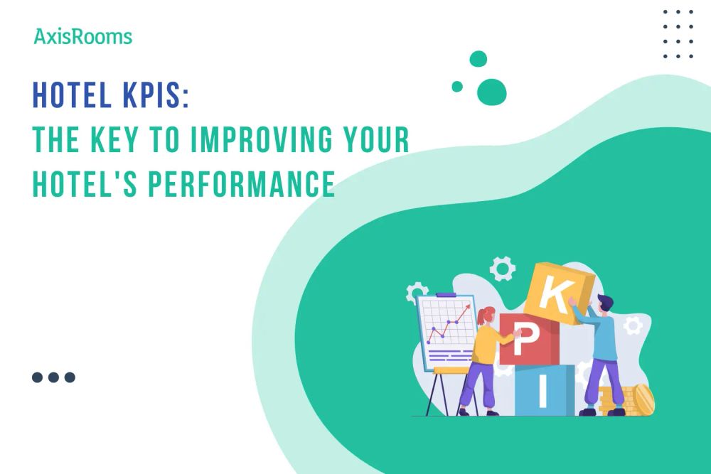 Hotel KPIs: The Key to Improving Your Hotel's Performance