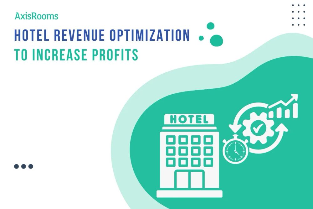 Effective Hotel Revenue Optimization to Maximize Profits