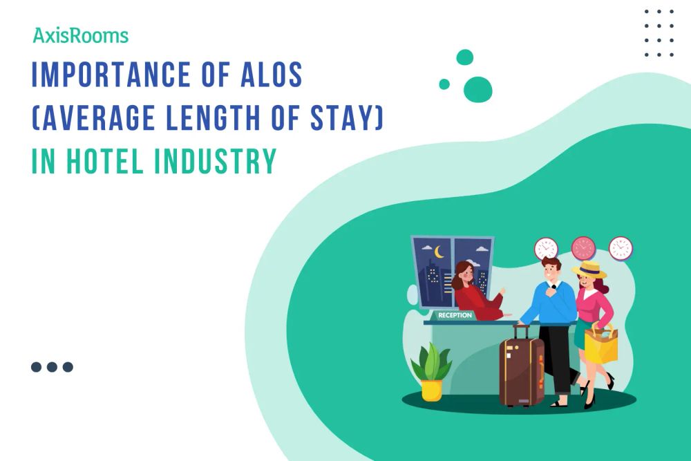 ALOS (Average Length of Stay) in the Hotel Industry