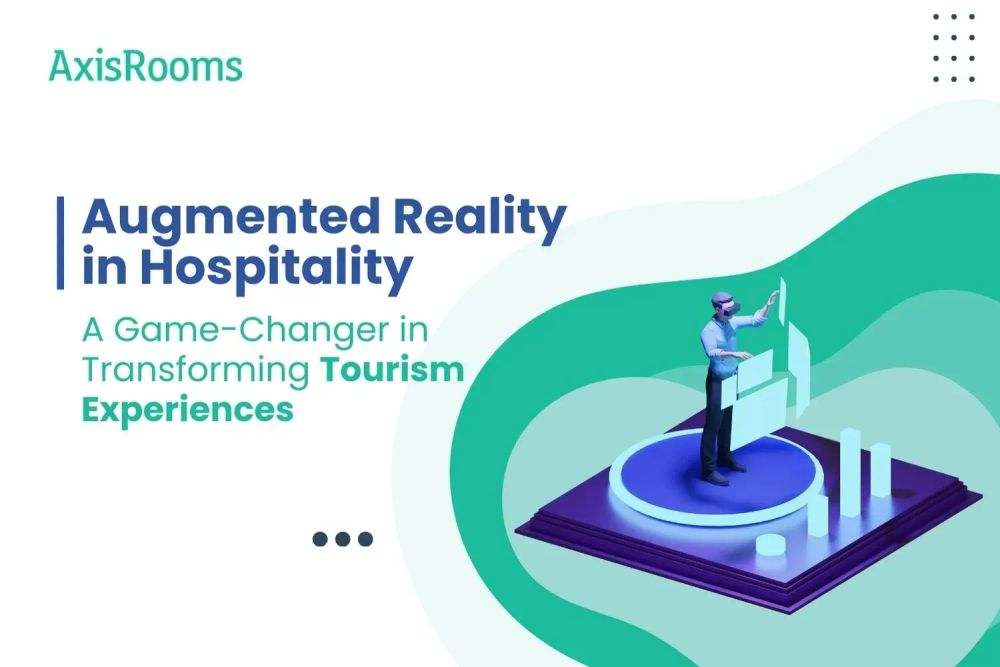 Augmented Reality in Hospitality: A Game-Changer in Transforming Tourism Experiences