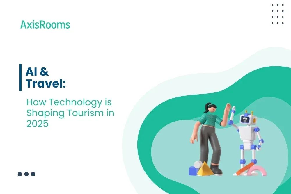 AI & Travel: How Technology is Shaping Tourism in 2025
