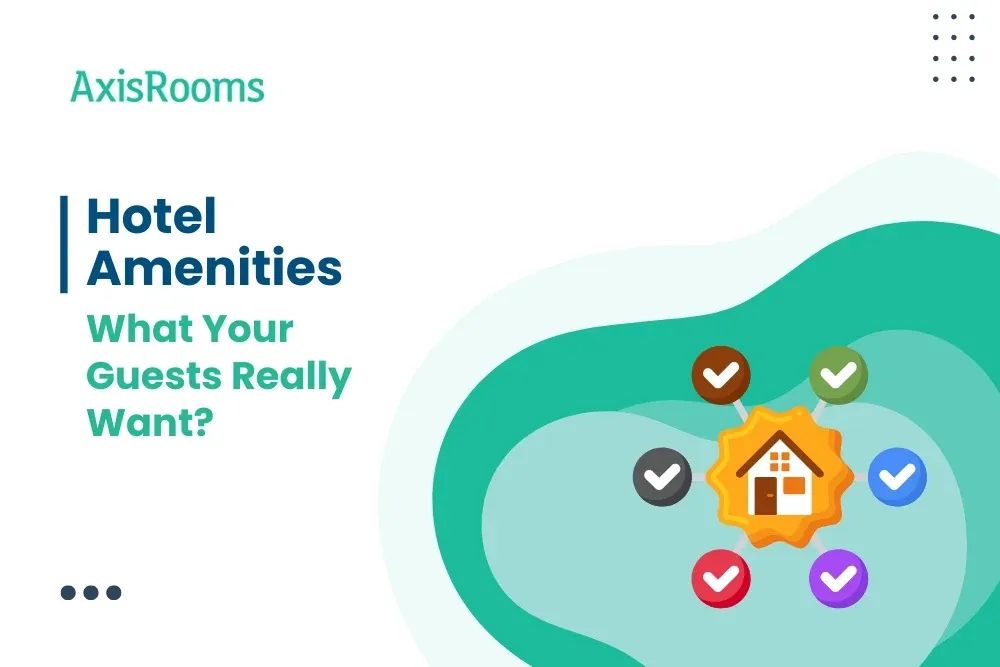 Hotel Amenities – What Your Guests Really Want?