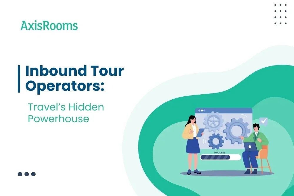 Inbound Tour Operators: Travel’s Hidden Powerhouse
