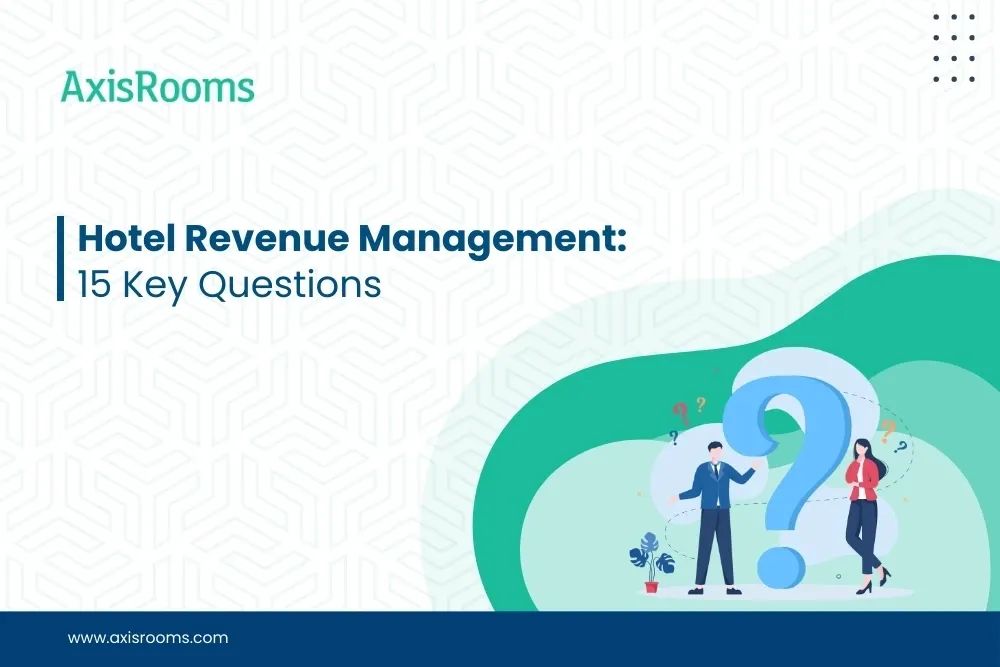 Hotel Revenue Management: 15 Key Questions