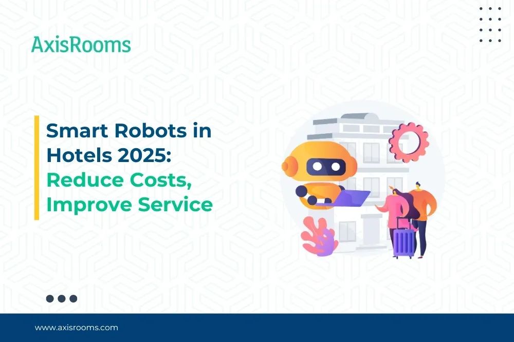 Smart Robots in Hotels 2025: Reduce Costs, Improve Service