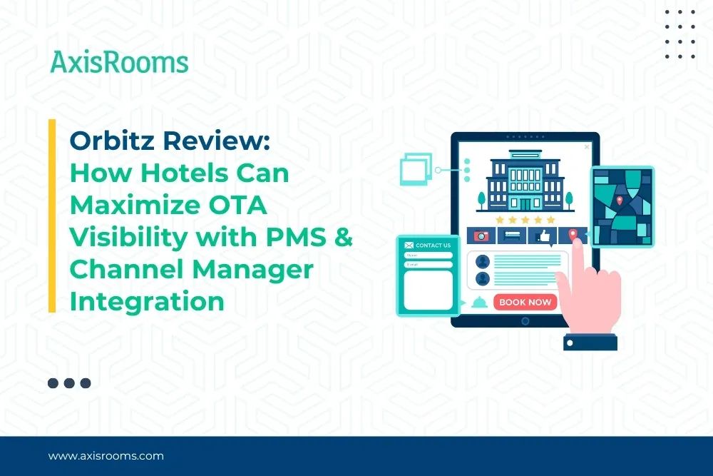 Orbitz Review: How Hotels Can Maximize OTA Visibility with PMS & Channel Manager Integration