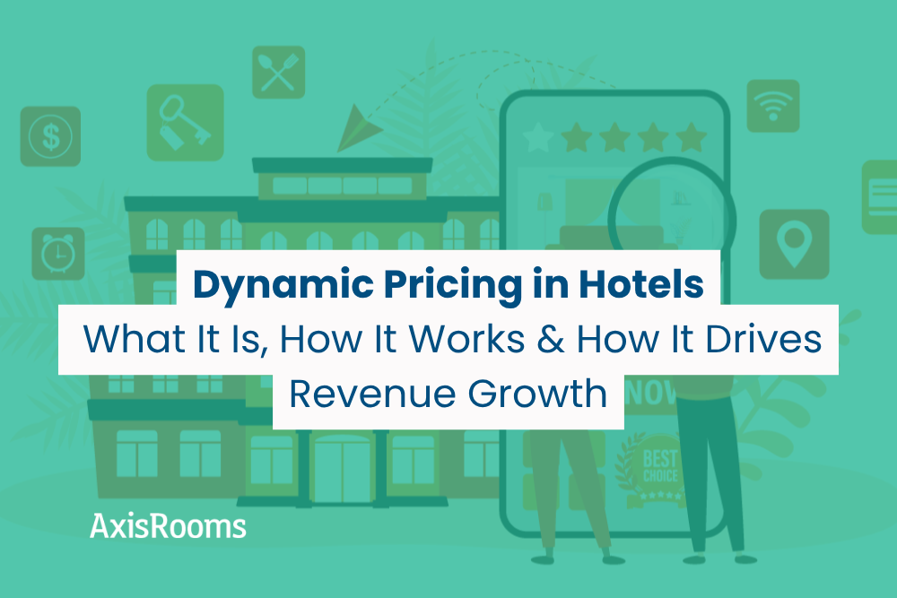 Dynamic Pricing in Hotels: What It Is, How It Works & How It Drives Revenue Growth