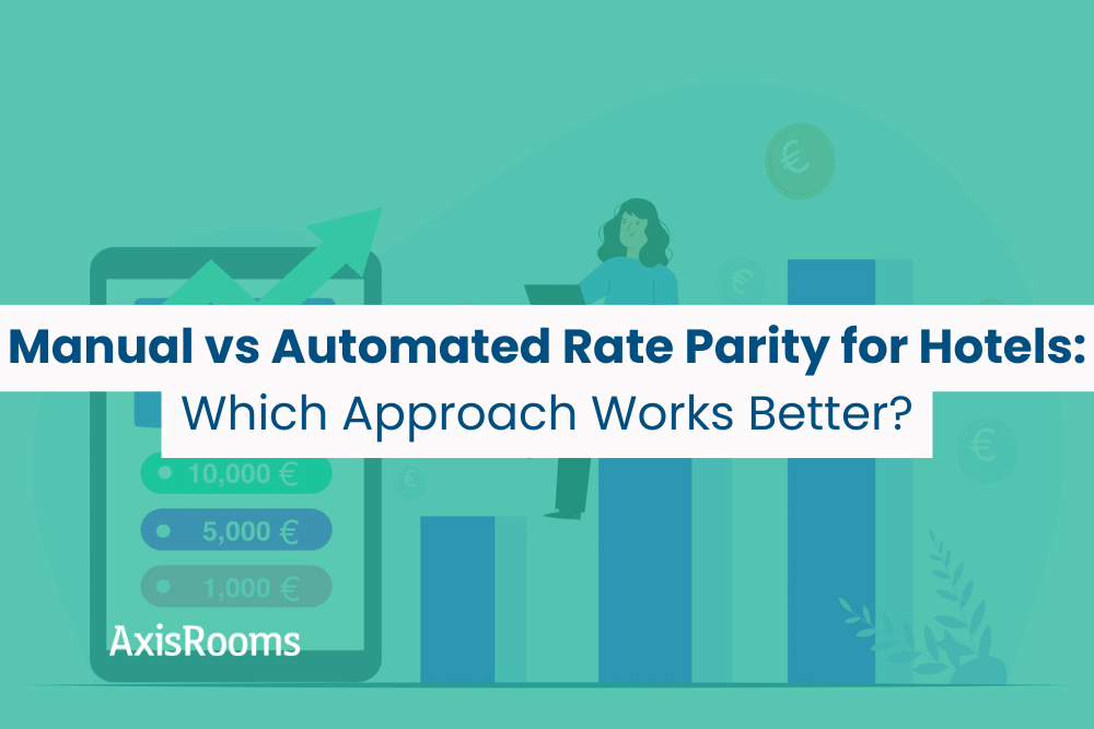 Manual vs Automated Rate Parity for Hotels: Which Approach Works Better?