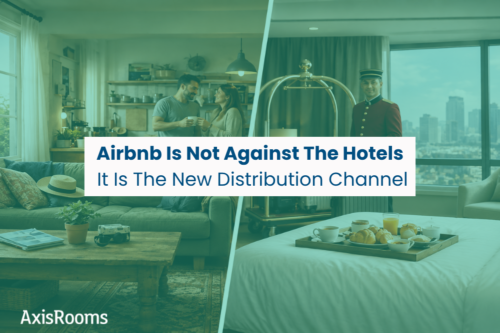 Airbnb Is Not Against The Hotels, It Is The New Distribution Channel
