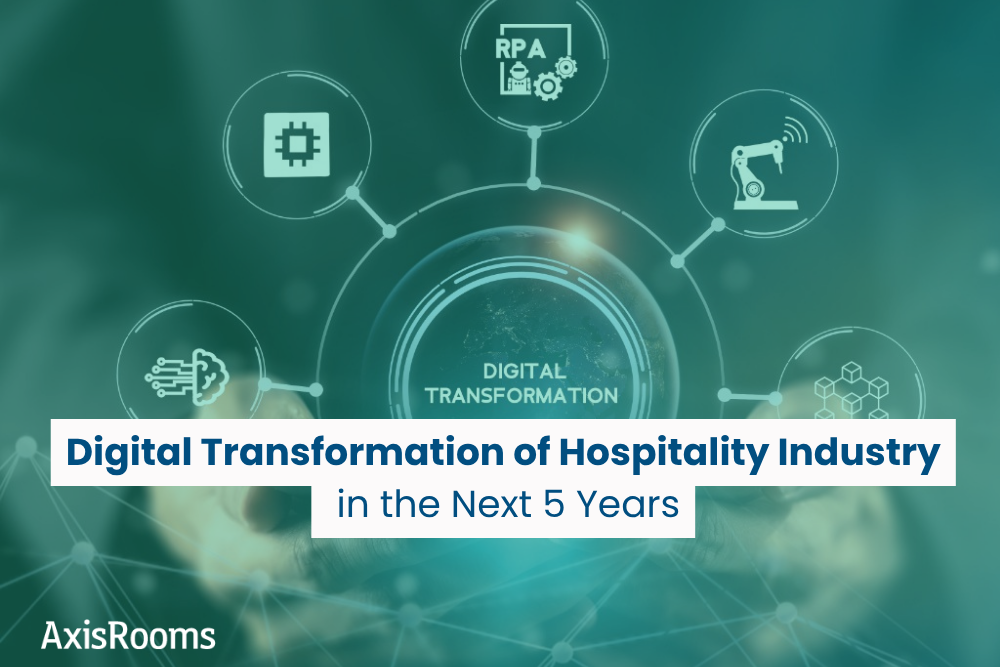 Digital Transformation of Hospitality Industry in the Next 5 Years