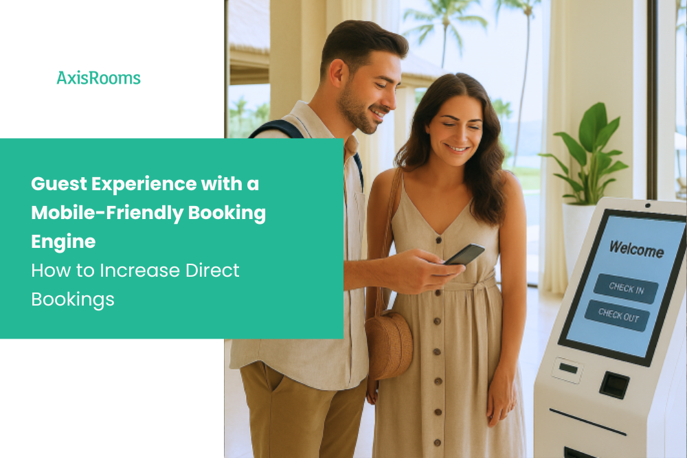 Guest Experience with a Mobile-Friendly Booking Engine: How to Increase Direct Bookings