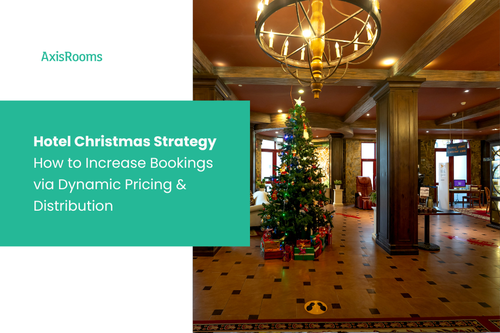 Hotel Christmas Strategy: How to Increase Bookings via Dynamic Pricing & Distribution