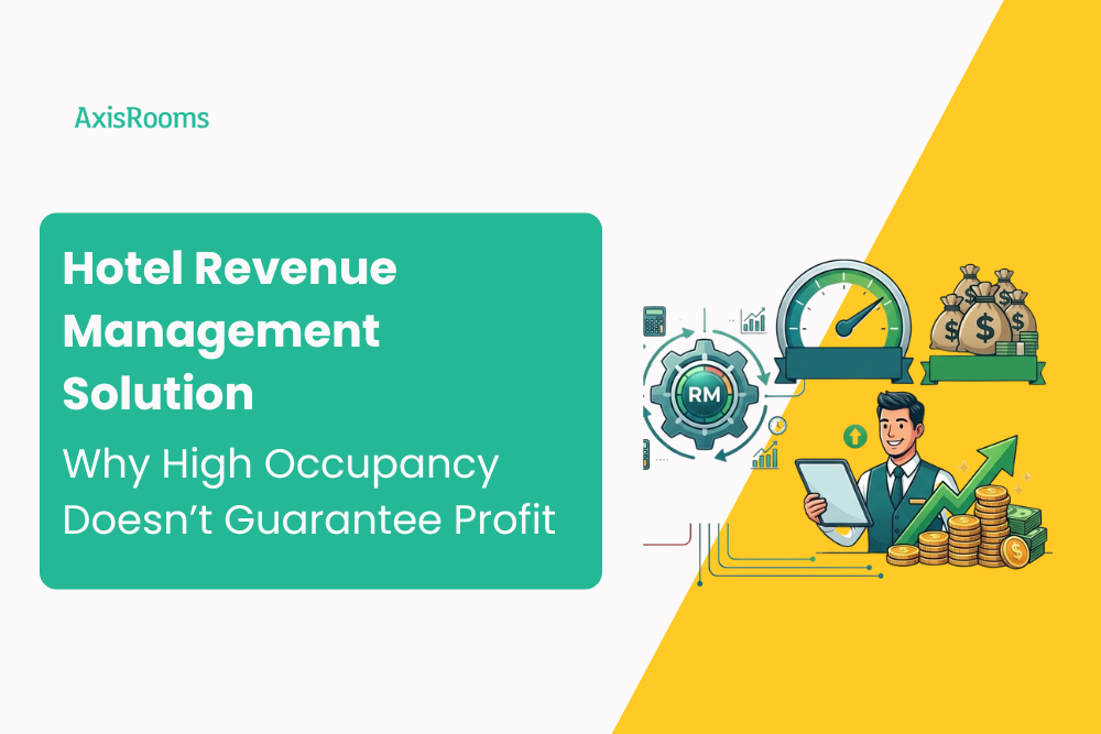 Hotel Revenue Management Solution: Why High Occupancy Doesn’t Guarantee Profit in India 2026 Guide