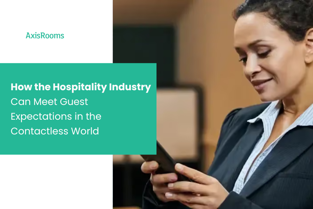 How the Hospitality Industry Can Meet Guest Expectations in the Contactless World