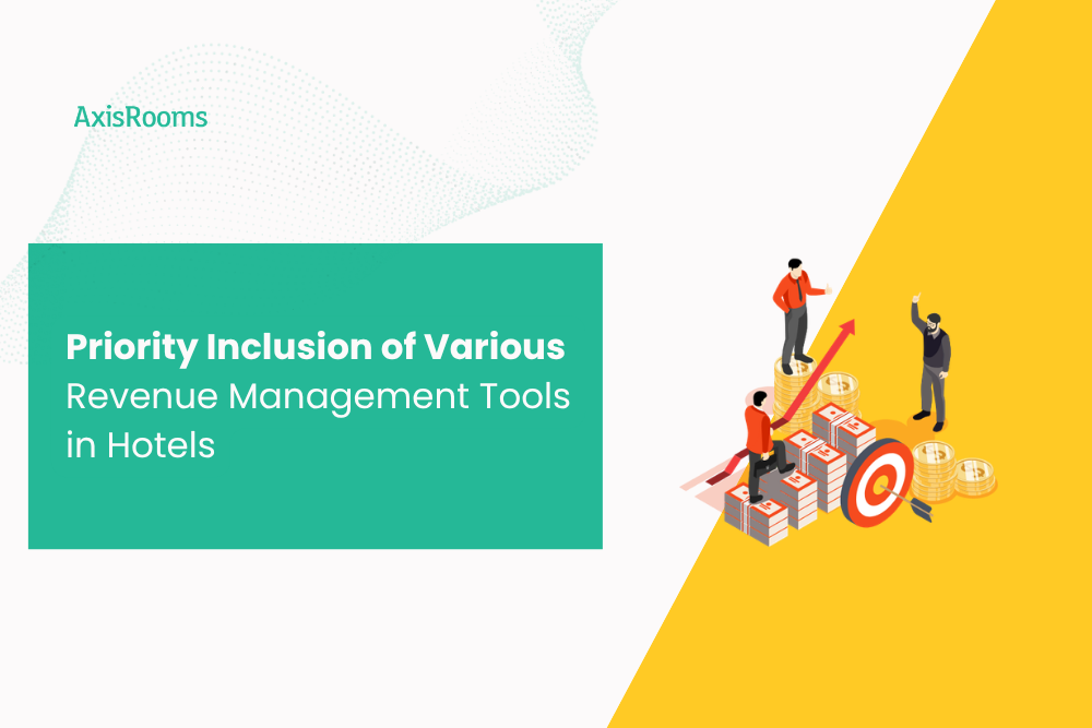 Priority Inclusion of Various Revenue Management Tools in Hotels