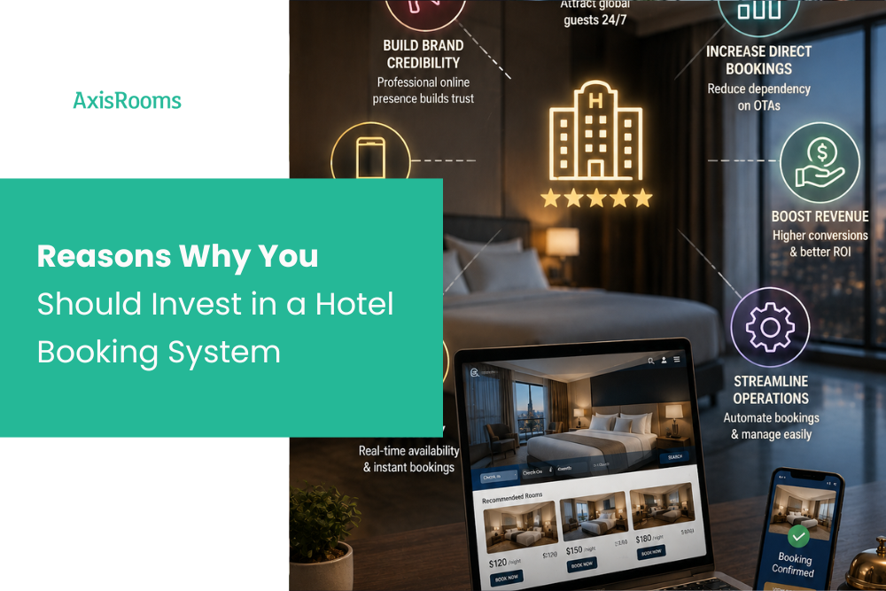Reasons Why You Should Invest in a Hotel Booking System
