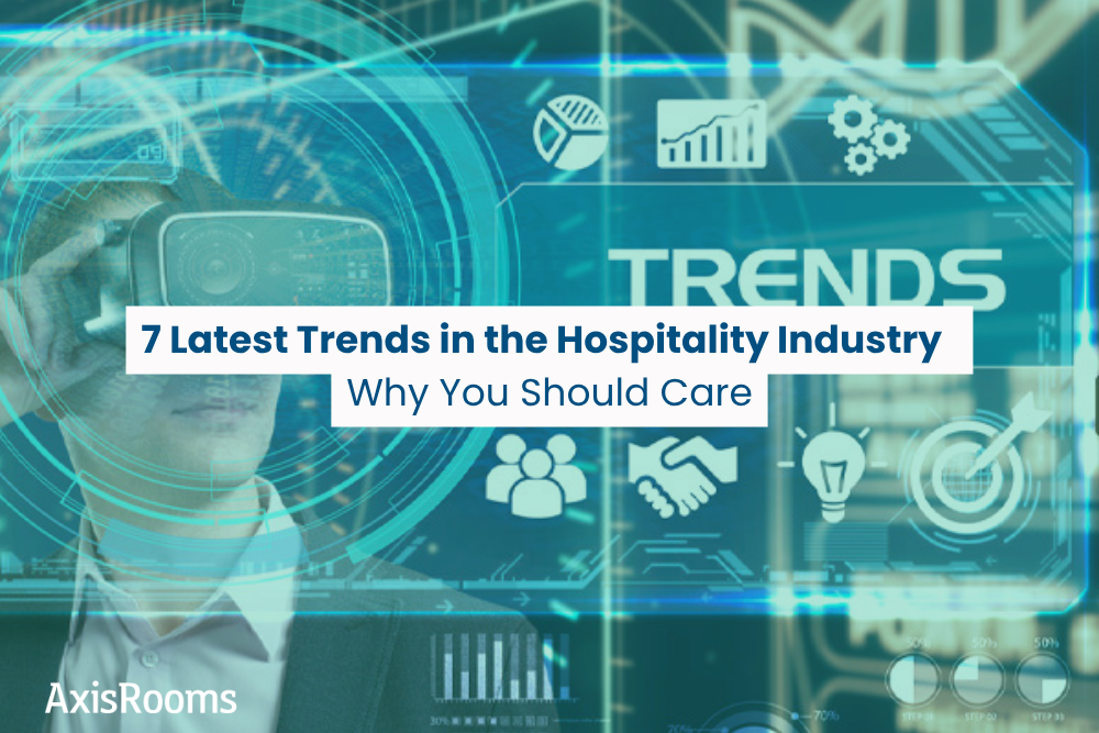 7 Latest Trends in the Hospitality Industry  Why You Should Care