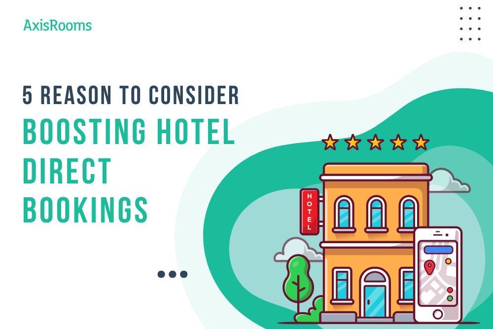 Importance of Boosting Hotel Direct Bookings