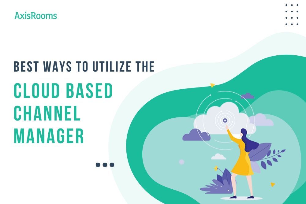 Tips and Tricks to Profit from Cloud Based Channel Manager
