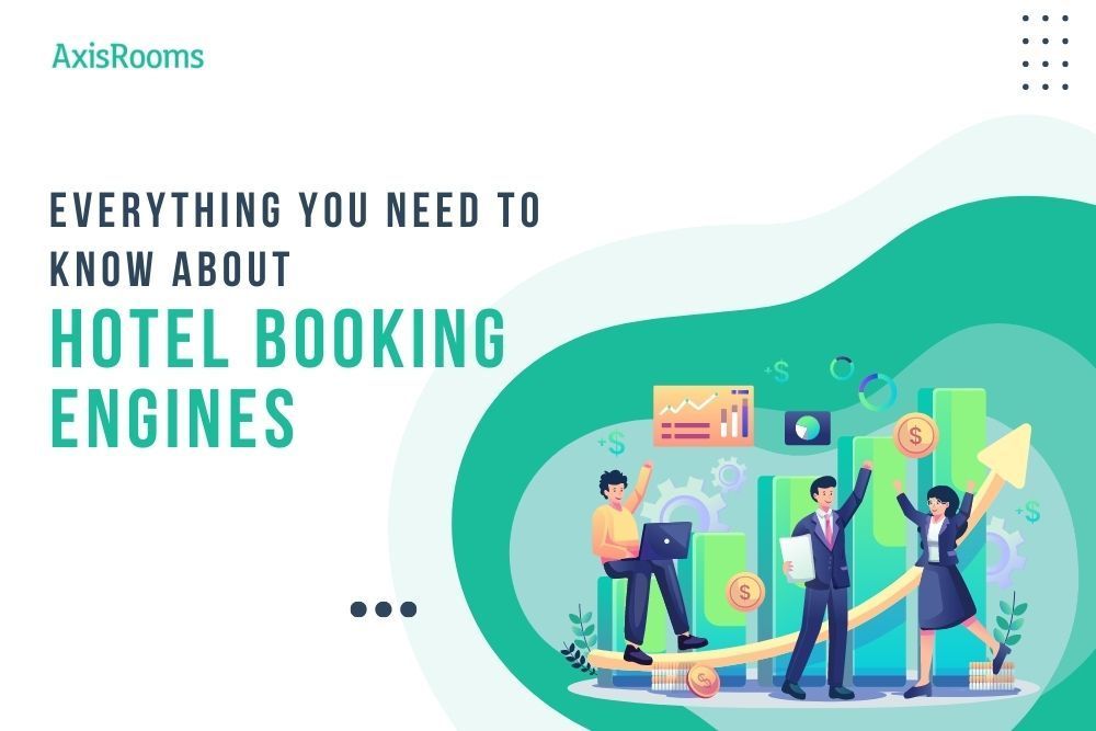 What Is A Booking Engine And How Does It Help Hotel Businesses Grow?