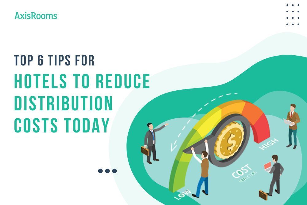 Tips for Hotels to Reduce Distribution Cost