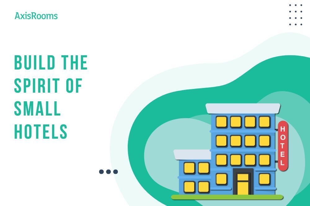 Small And Flexible Hotels Have The Advantage To Apply Innovation And Engage Customers