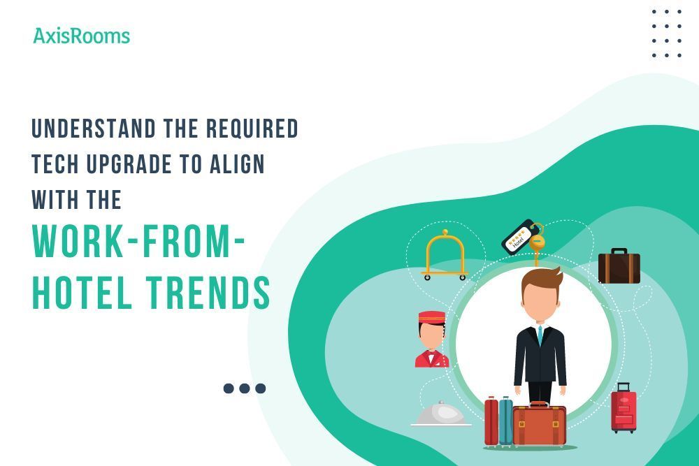 Tech Upgrade to Align with Work-from-Hotel Trends