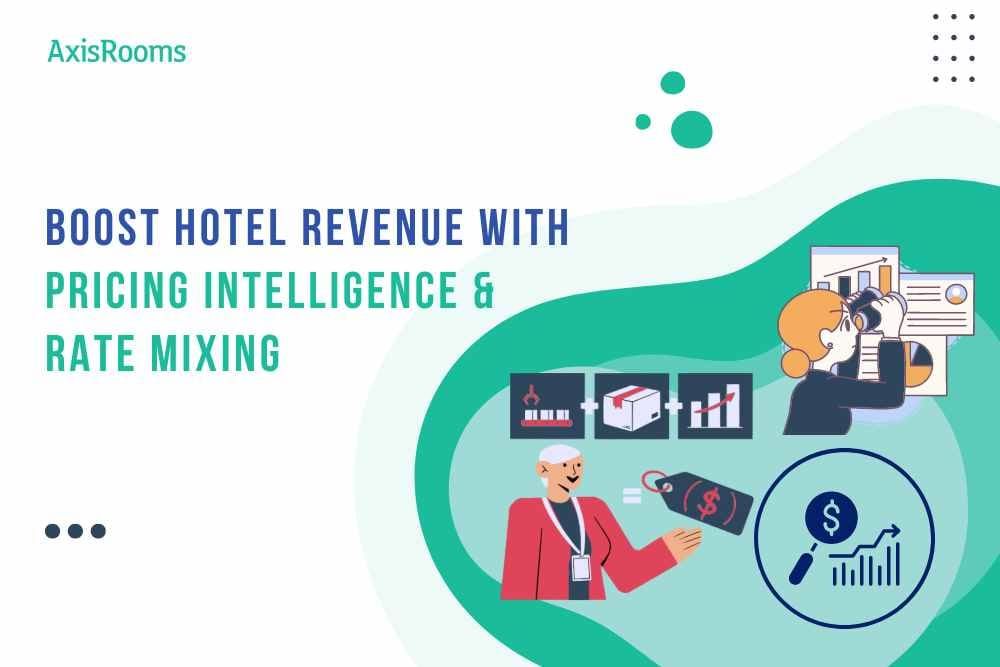 hotel pricing strategy and rate mixing to increase revenue