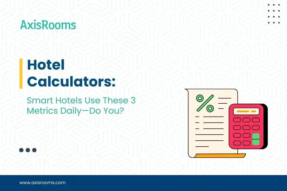 Hotel Calculators : Smart Hotels Use These 3 Metrics Daily—Do You?