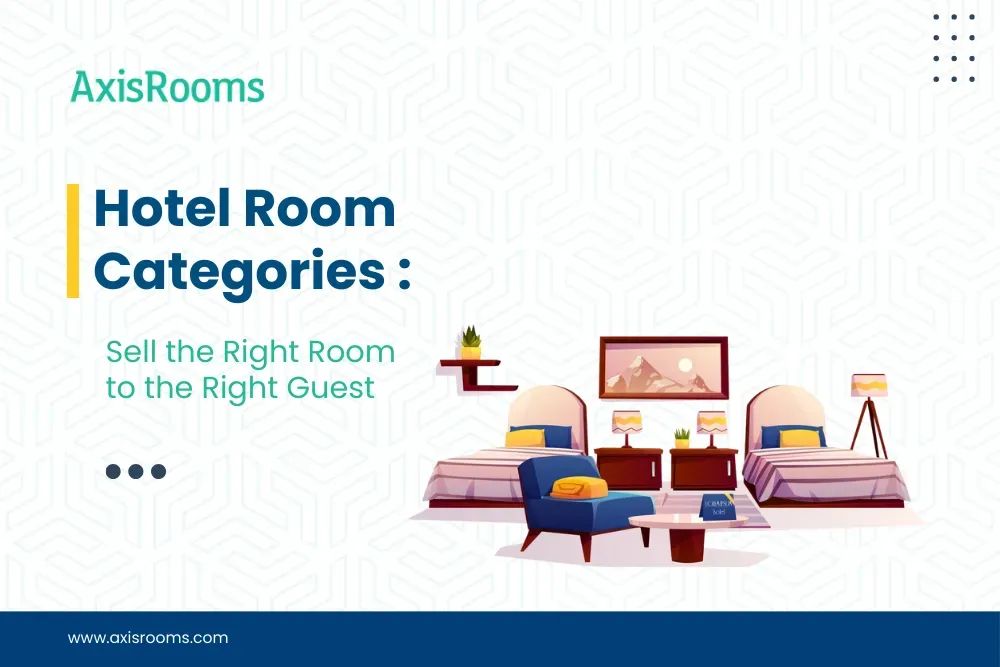 Hotel Room Categories : Sell the Right Room to the Right Guest 