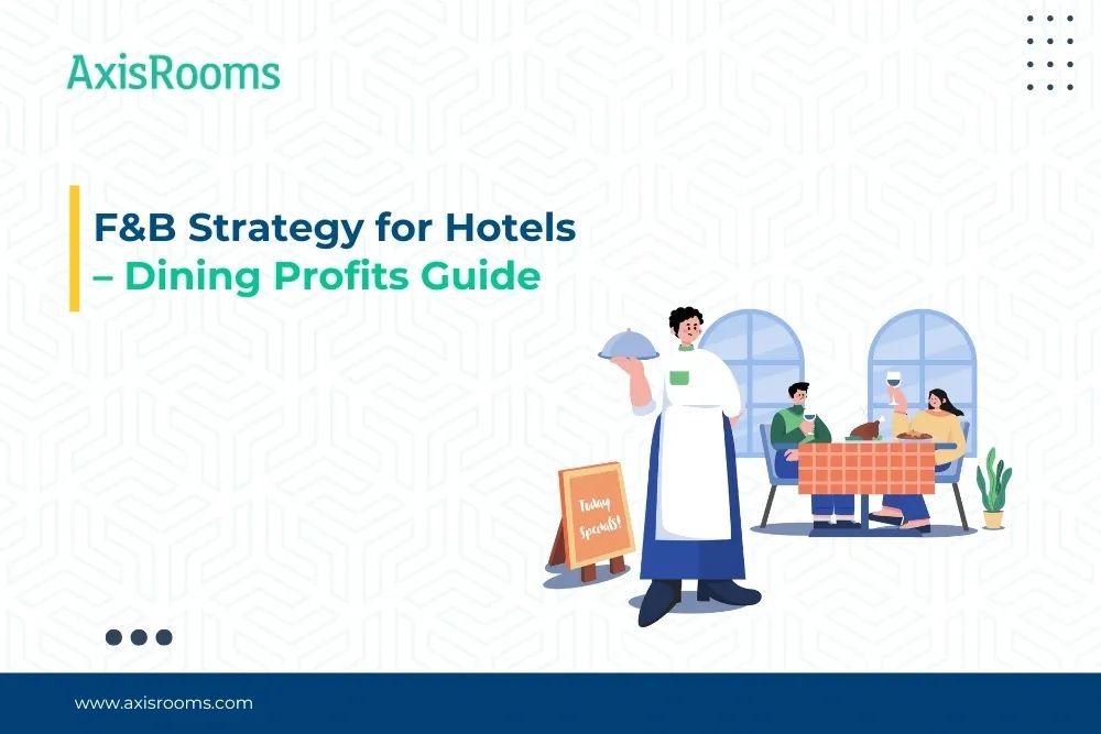 F&B Strategy for Hotels – Dining Profits Guide