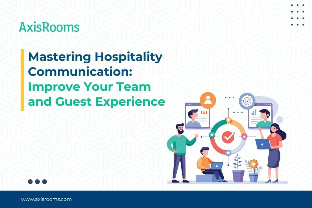 Mastering Hospitality Communication: Improve Your Team and Guest Experience