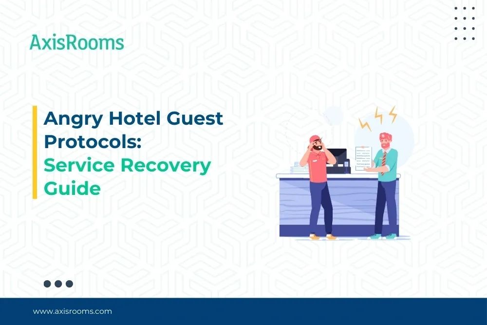 Angry Hotel Guest Protocols: Service Recovery Guide