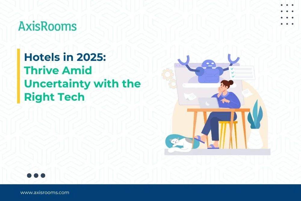  Hotels in 2025: Thrive Amid Uncertainty with the Right Tech