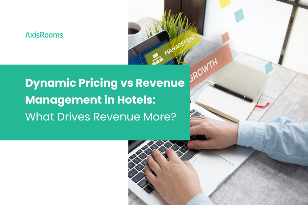 Dynamic Pricing vs Revenue Management in Hotels: What Drives Revenue More?