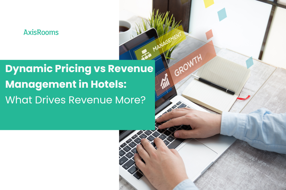 Dynamic Pricing vs Revenue Management in Hotels: What Drives Revenue More?