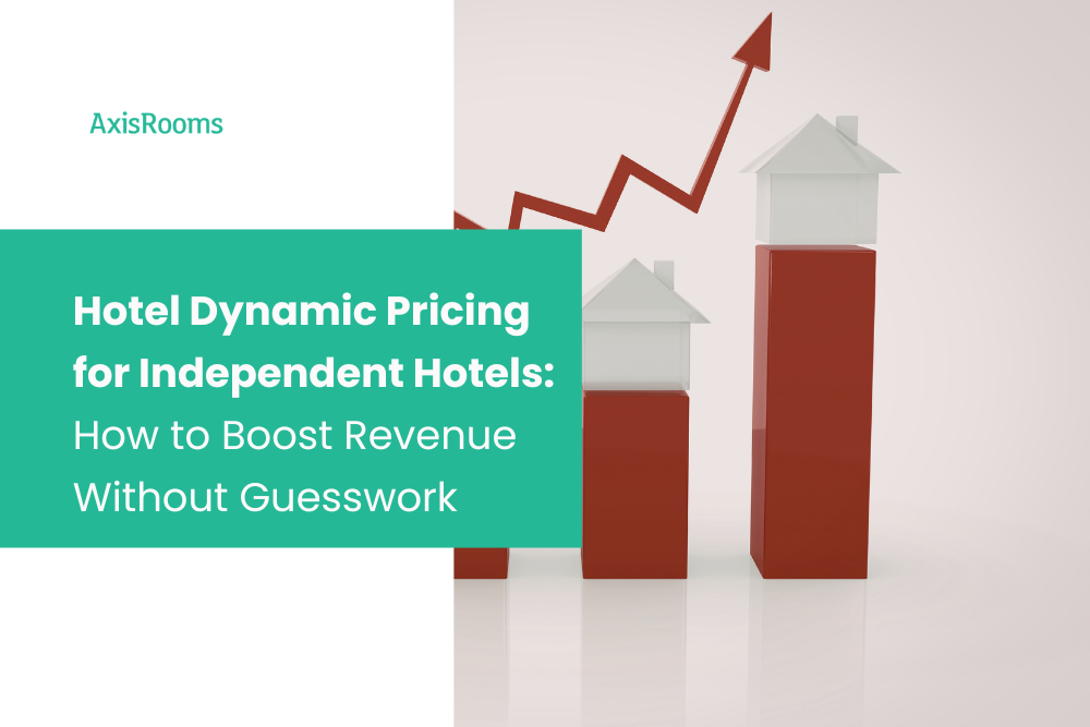 Hotel Dynamic Pricing for Independent Hotels: How to Boost Revenue Without Guesswork