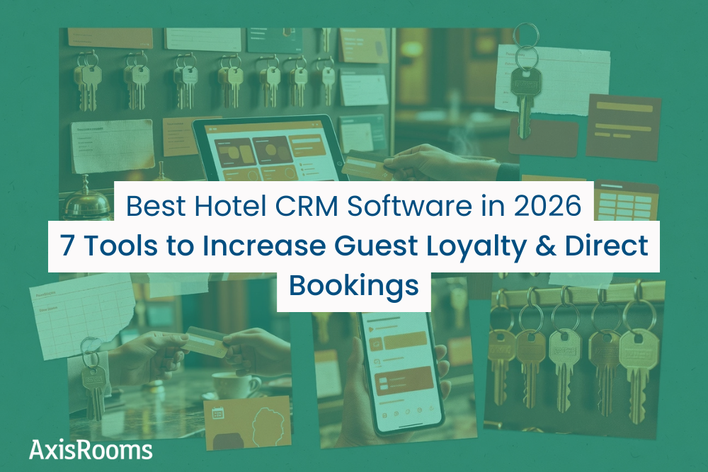 Best Hotel CRM Software in 2026: 7 Tools to Increase Guest Loyalty & Direct Bookings