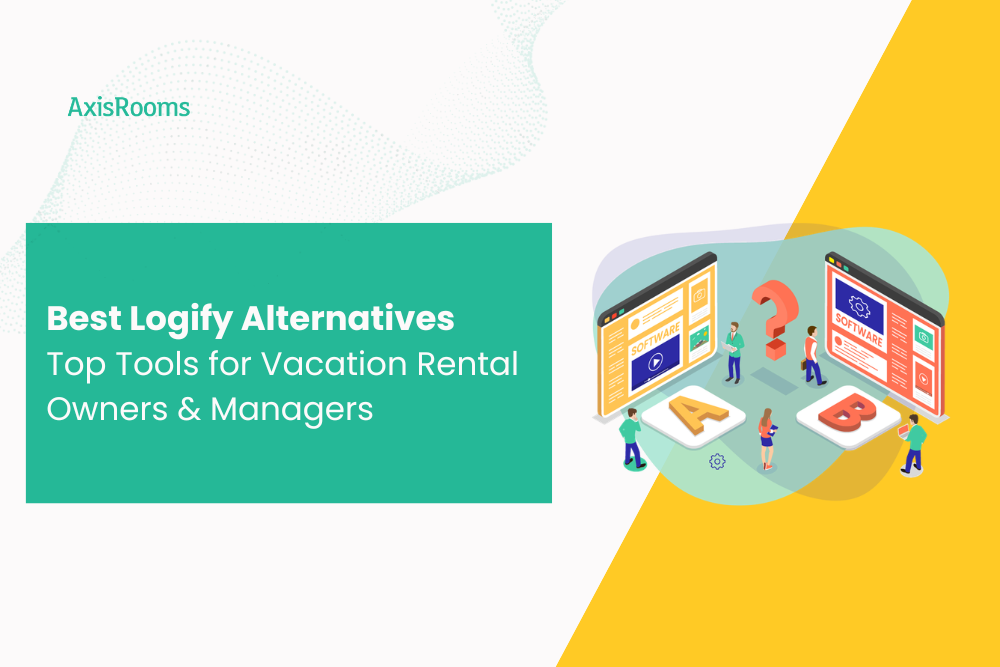 Best Logify Alternatives in 2026: Top Tools for Vacation Rental Owners & Managers