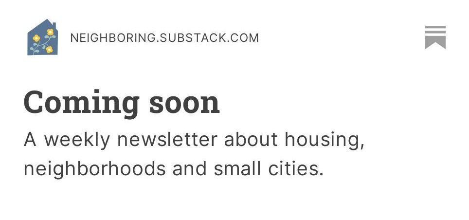 Introducing a weekly newsletter on housing, neighborhoods & community