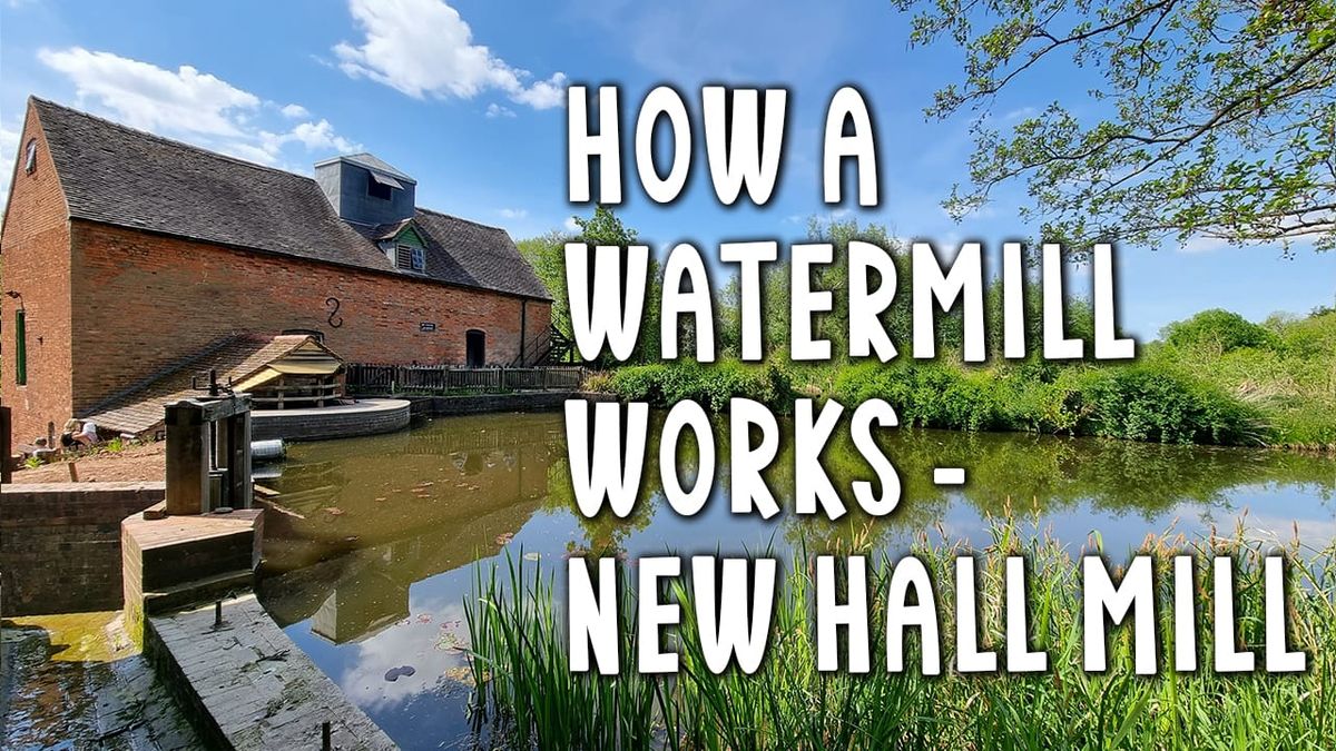Video: How a Watermill Works - filmed in 2015