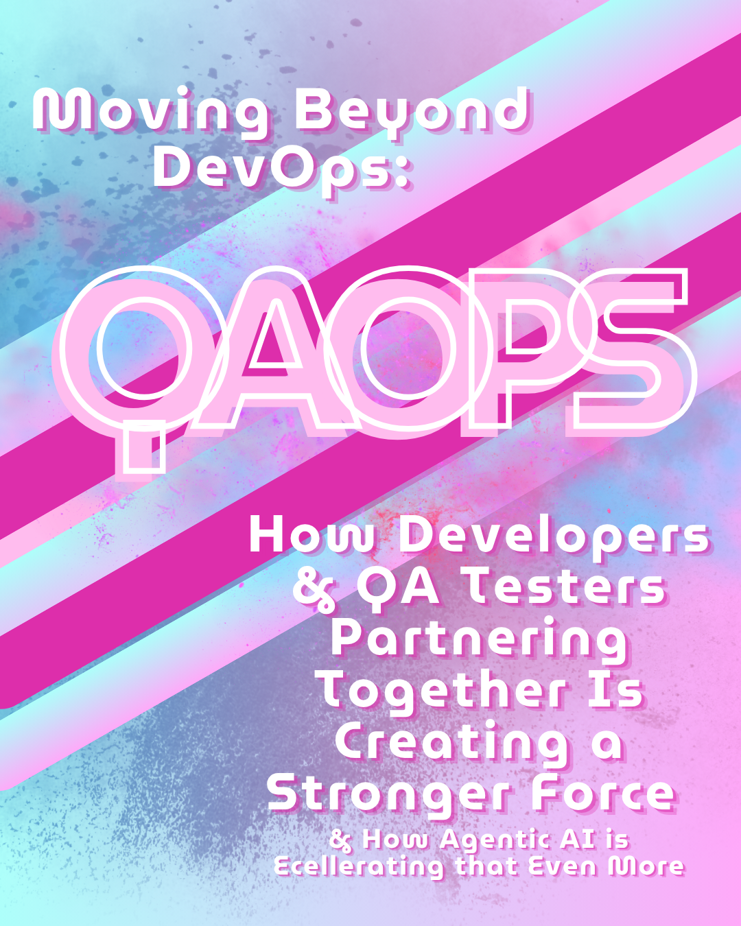 Moving Beyond DevOps: QaOps