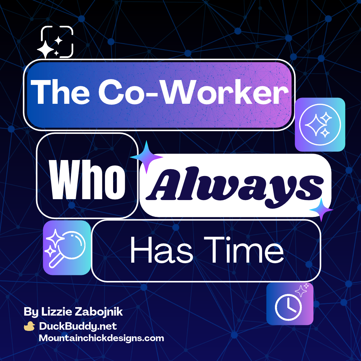 The Co-Worker Who Always Has Time