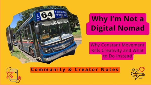 Why I’m Not a Digital Nomad